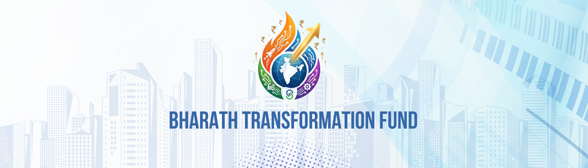 Bharat Transformation Fund